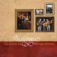 Mcpeak Brothers - Yesteryears: The Best Of in the group CD / Country at Bengans Skivbutik AB (3205541)