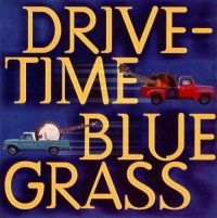 Blandade Artister - Drive-Time Bluegrass in the group CD / Country at Bengans Skivbutik AB (3205559)