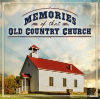 Blandade Artister - Memories Of That Old Country Church in the group CD / Country at Bengans Skivbutik AB (3205560)