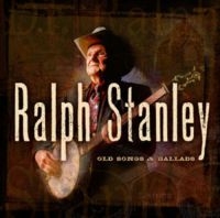 Stanley Ralph - Old Songs & Ballads in the group CD / Country at Bengans Skivbutik AB (3205561)