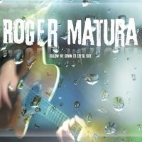 Matura Roger - Follow Me Down To Chesil Bay in the group CD / Pop-Rock at Bengans Skivbutik AB (3207955)