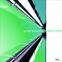 Kukulenz Gerold - Miles High in the group CD / Pop-Rock at Bengans Skivbutik AB (3208030)