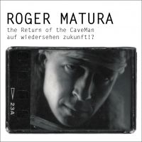 Matura Roger - The Return Of The Caveman/Auf Wiede in the group CD / Pop-Rock at Bengans Skivbutik AB (3208072)