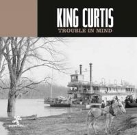 King Curtis - Trouble In Mind in the group CD / Blues,Jazz at Bengans Skivbutik AB (3210056)