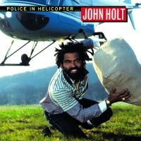 Holt John - Police In Helicopter in the group VINYL / Vinyl Reggae at Bengans Skivbutik AB (3210072)