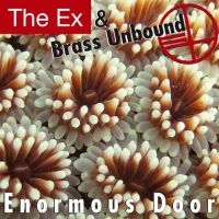 Ex And Brass Unbound - Enormous Door in the group VINYL / Pop-Rock at Bengans Skivbutik AB (3210129)