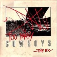 Ex - Too Many Cowboys in the group CD / Rock at Bengans Skivbutik AB (3210143)