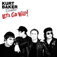 Kurt Baker Combo - Let's Go Wild! in the group VINYL / Pop-Rock at Bengans Skivbutik AB (3212041)