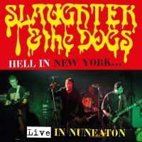 Slaughter & The Dogs - Hell In New York (Cd & Dvd) in the group CD / Pop-Rock at Bengans Skivbutik AB (3213268)