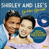 Shirley & Lee's Golden Decade - Don't Stop Now Keep The Good Times in the group CD / RnB-Soul at Bengans Skivbutik AB (3221772)