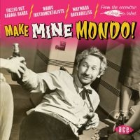 Various Artists - Make Mine Mondo! in the group CD / Rock at Bengans Skivbutik AB (3234403)