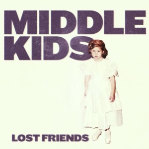 Middle Kids - Lost Friends in the group CD / Pop at Bengans Skivbutik AB (3234457)