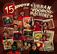 Urban Voodoo Machine - 15 Shots in the group CD / Pop-Rock at Bengans Skivbutik AB (3236261)