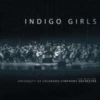 Indigo Girls - Live With Colorado Symphony Orchest in the group VINYL / Pop-Rock at Bengans Skivbutik AB (3247546)