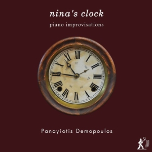 Demopoulos Panayiotis - Nina's Clock: Piano Improvisations in the group OUR PICKS / Christmas gift tip CD at Bengans Skivbutik AB (3247731)