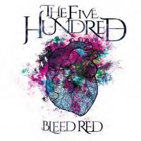 Five Hundred - Bleed Red in the group CD / Hårdrock at Bengans Skivbutik AB (3250570)