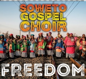 Soweto Gospel Choir - Freedom in the group CD / RnB-Soul at Bengans Skivbutik AB (3277887)