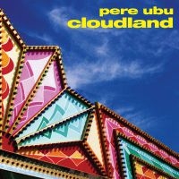 Pere Ubu - Cloudland in the group OUR PICKS /  Christmas gift tip Vinyl at Bengans Skivbutik AB (3278032)