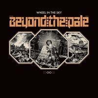 Wheel In The Sky - Beyond The Pale in the group OTHER / CDK-07 at Bengans Skivbutik AB (3299456)