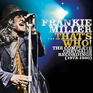 Frankie Miller - That's Who! The Complete Chrysalis Recordings (1973-1980) in the group CD / Pop-Rock at Bengans Skivbutik AB (3301586)