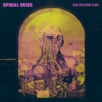 Spiral Skies - Blues For A Dying Planet in the group VINYL / Pop-Rock,Svensk Musik at Bengans Skivbutik AB (3304011)