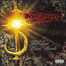 Devildriver - The Last Kind Words in the group OUR PICKS / Christmas gift tip CD at Bengans Skivbutik AB (3304533)