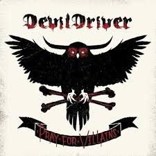 Devildriver - Pray For Villains in the group CD / Pop-Rock at Bengans Skivbutik AB (3304534)