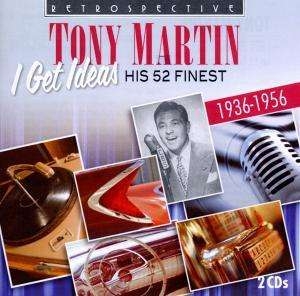 Tony Martin - I Get Ideas in the group CD / Jazz at Bengans Skivbutik AB (3306923)