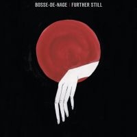 Bosse-De-Nage - Further Still in the group CD / Pop-Rock at Bengans Skivbutik AB (3309461)