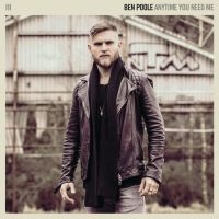 Poole Ben - Anytime You Need Me in the group CD / Pop-Rock at Bengans Skivbutik AB (3309846)