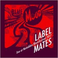 Label Mates - Live At Notodden Bluesfestival 2017 in the group CD / Blues,Jazz at Bengans Skivbutik AB (3309923)