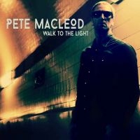 Mcleod Pete - Walk To The Light in the group CD / Pop-Rock at Bengans Skivbutik AB (3310853)