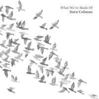 Colman Sara - What We're Made Of in the group CD / Pop-Rock at Bengans Skivbutik AB (3314198)