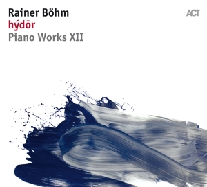 Böhm Rainer - Hýdor: Piano Works Xii in the group CD / Jazz/Blues at Bengans Skivbutik AB (3315052)