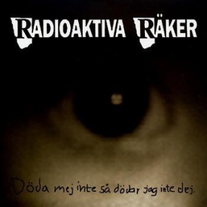 Radioaktiva Räker - Döda Mej Inte Så Dödar Jag Inte Dej in the group VINYL / Rock at Bengans Skivbutik AB (3317354)