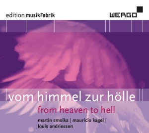 Smolka Martin Kagel Mauricio An - Vom Himmel Zur Hölle - From Heaven in the group OUR PICKS / Christmas gift tip CD at Bengans Skivbutik AB (3320505)