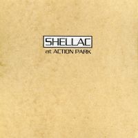 Shellac - At Action Park (Re-Issue) in the group Minishops / Shellac at Bengans Skivbutik AB (3321510)