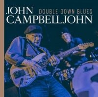 Campbelljohn John - Double Down Blues in the group CD / Blues,Jazz at Bengans Skivbutik AB (3322108)