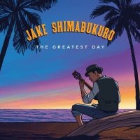 Shimabukuro Jake - Greatest Day in the group VINYL / Elektroniskt,World Music at Bengans Skivbutik AB (3322159)