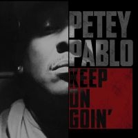 Pablo Petey - Keep On Goin' in the group CD / Hip Hop-Rap at Bengans Skivbutik AB (3322242)