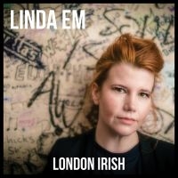 Em Linda - London Irish in the group MUSIK / CD-Maxi / Pop-Rock at Bengans Skivbutik AB (3322292)