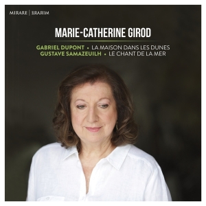 Marie-Catherine Girod - La Maison Dans Les Dunes/Le Chant De La Mer in the group CD / Klassiskt,Övrigt at Bengans Skivbutik AB (3322837)