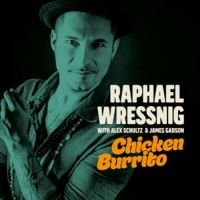 Wressing Raphael - Chicken Burrito in the group VINYL / Blues,Jazz at Bengans Skivbutik AB (3331522)