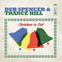 Dub Spencer And Trance Hill - Christmas In Dub in the group VINYL / Reggae at Bengans Skivbutik AB (3331611)