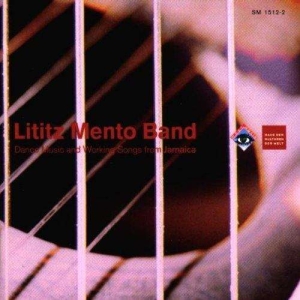 Lititz Mento Band - Dance Music And Songs From Jamaica in the group CD / Elektroniskt,World Music at Bengans Skivbutik AB (3332970)