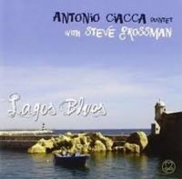 Ciacca Antonio With Steve Grossman - Lagos Blues in the group CD / Jazz at Bengans Skivbutik AB (3334876)