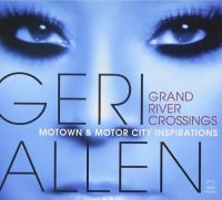 Allen Geri - Grand River Crossings (Motown & Mot in the group CD / Jazz at Bengans Skivbutik AB (3334931)