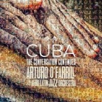 O'farrill Arturo & The Afro Latin J - Cuba: The Conversation Continues in the group CD / Jazz at Bengans Skivbutik AB (3334957)