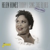 Humes Helen - Today I Sing The Blues 1944-55 in the group CD / Blues,Jazz at Bengans Skivbutik AB (3334990)