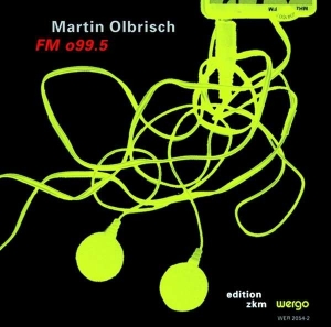 Olbrisch Franz Martin - Fm O99.5 - A Sound Space Project in the group OUR PICKS / Christmas gift tip CD at Bengans Skivbutik AB (3335709)